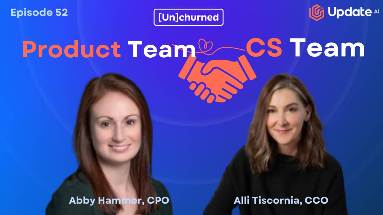Partnering With the Product Team for Customer Success Ft. Alli Tiscornia & Abby Hammer (ChurnZero)