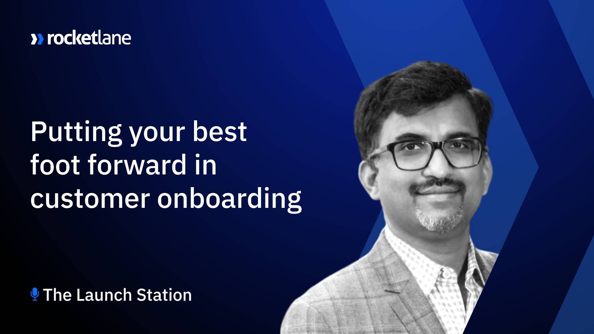 Deepak Kumar, Aryaka Networks: Putting your best foot forward in customer onboarding