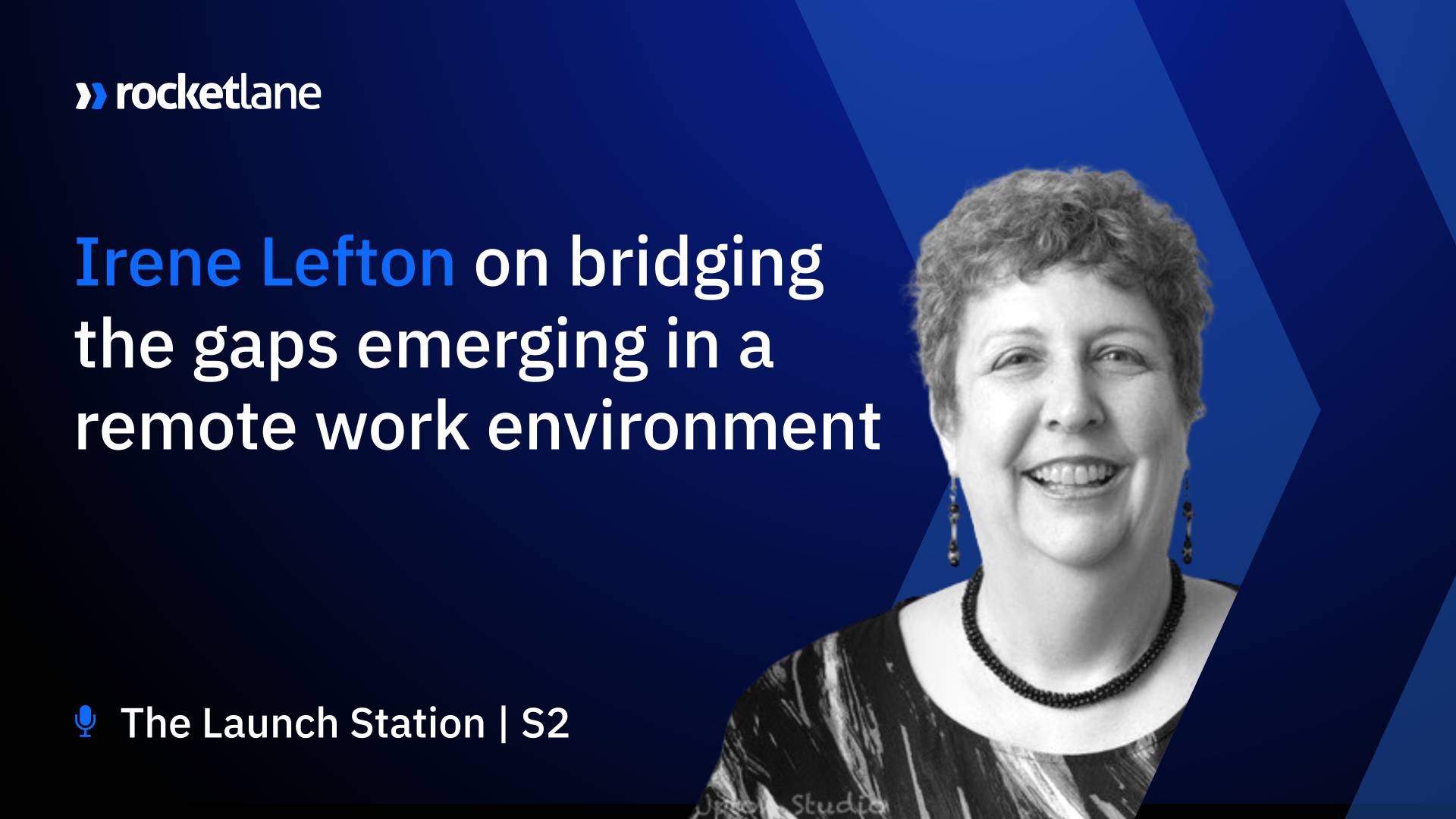 Irene Lefton on bridging the gaps in a remote work environment