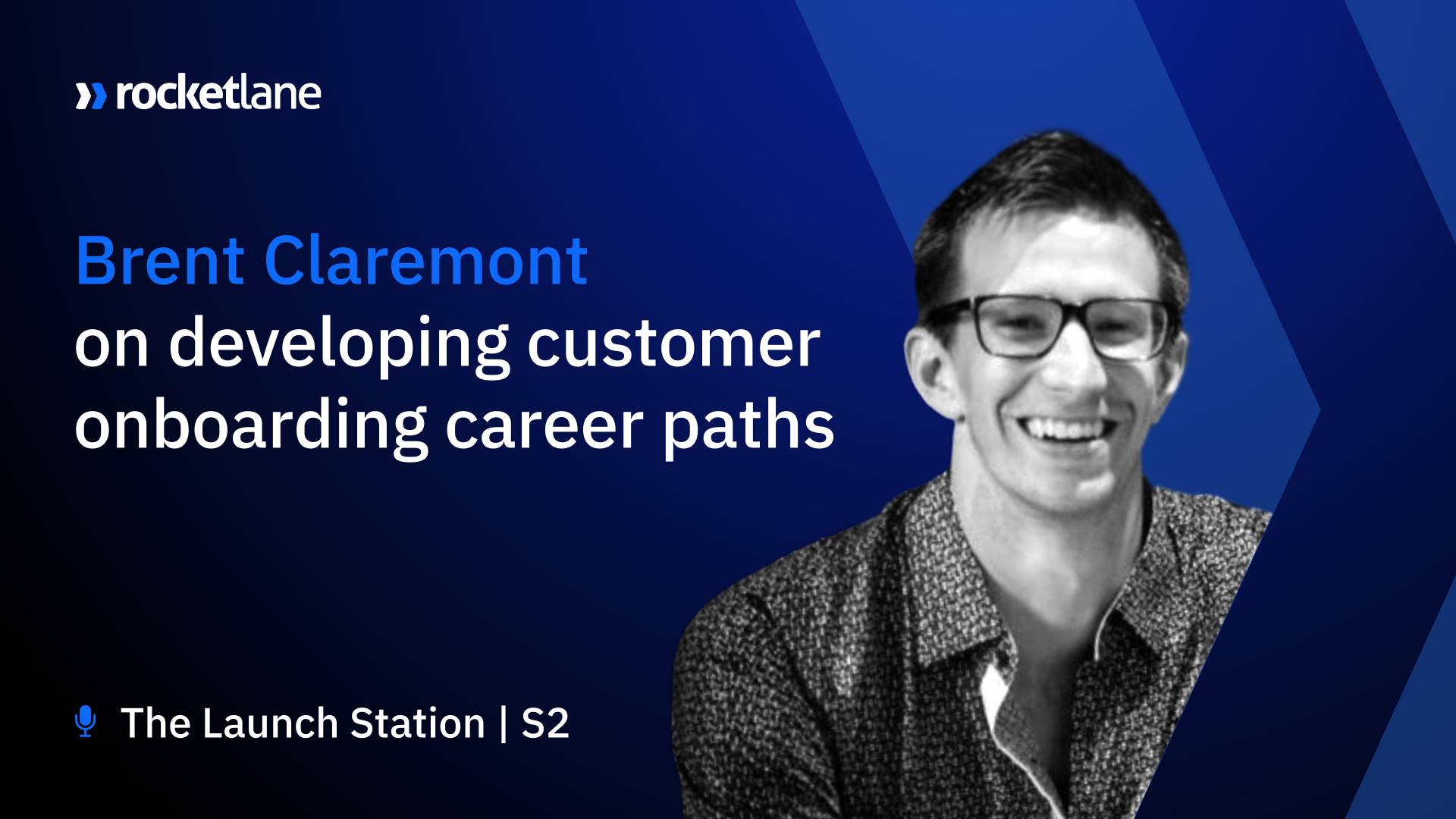 Brent Claremont on career progression in customer onboarding