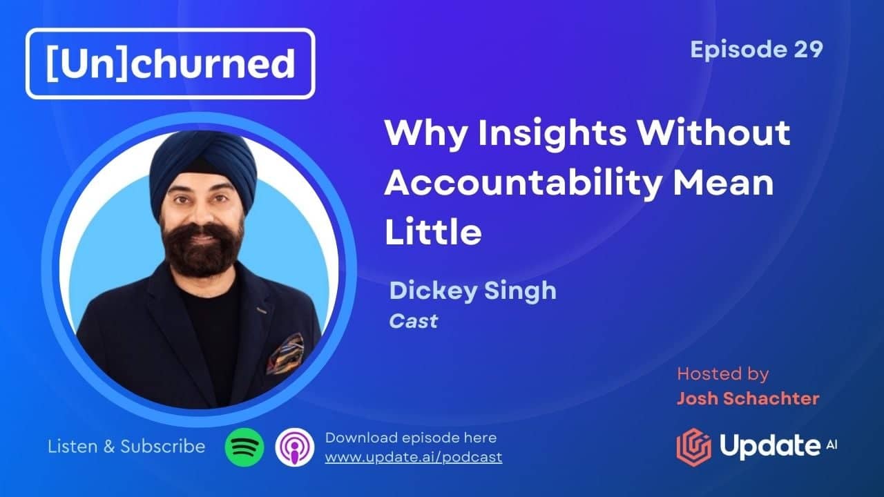 Why Insights Without Accountability Mean Little ft. Dickey Singh (Cast)