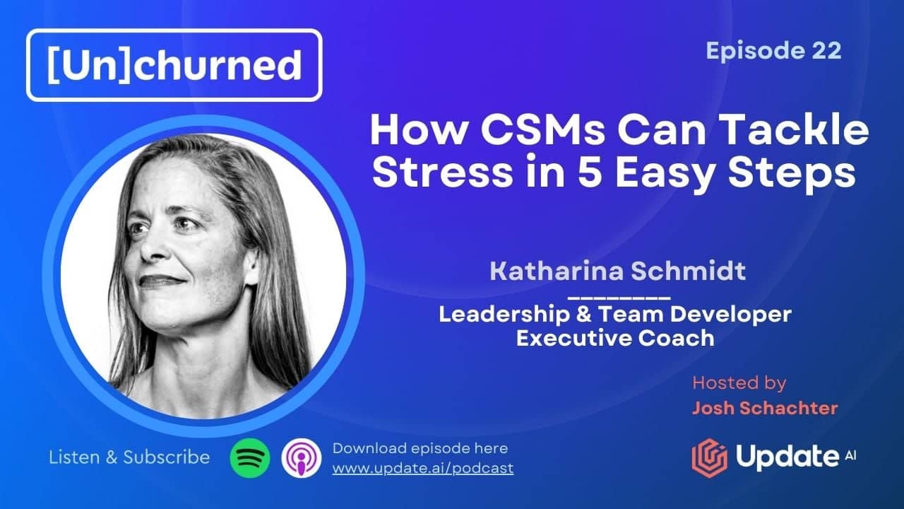 How CSMs Can Tackle Stress in 5 Easy Steps With Katharina Schmidt