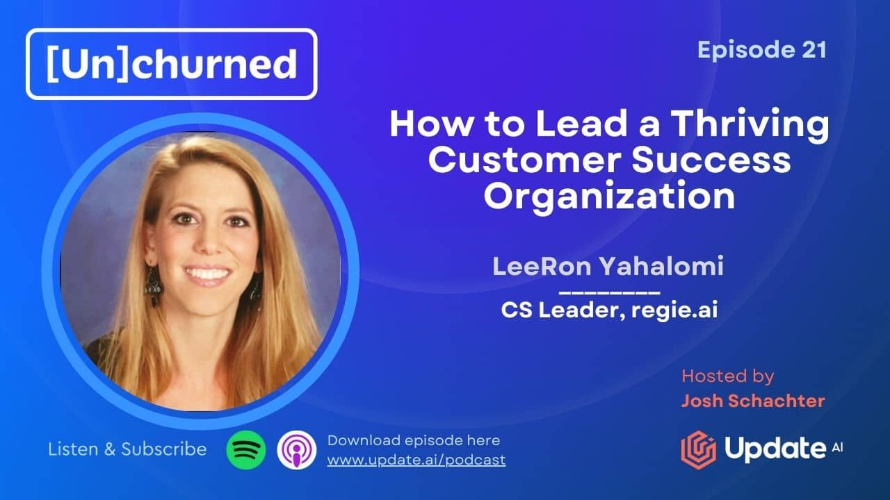 How to Lead a Thriving Customer Success Organization With LeeRon Yahalomi
