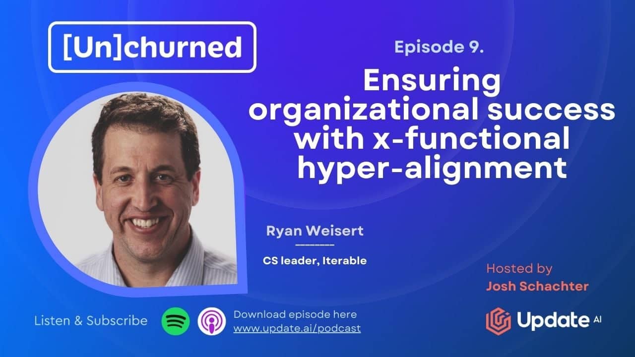 How to Build Essential CS Relationships With Iterate’s Ryan Weisert