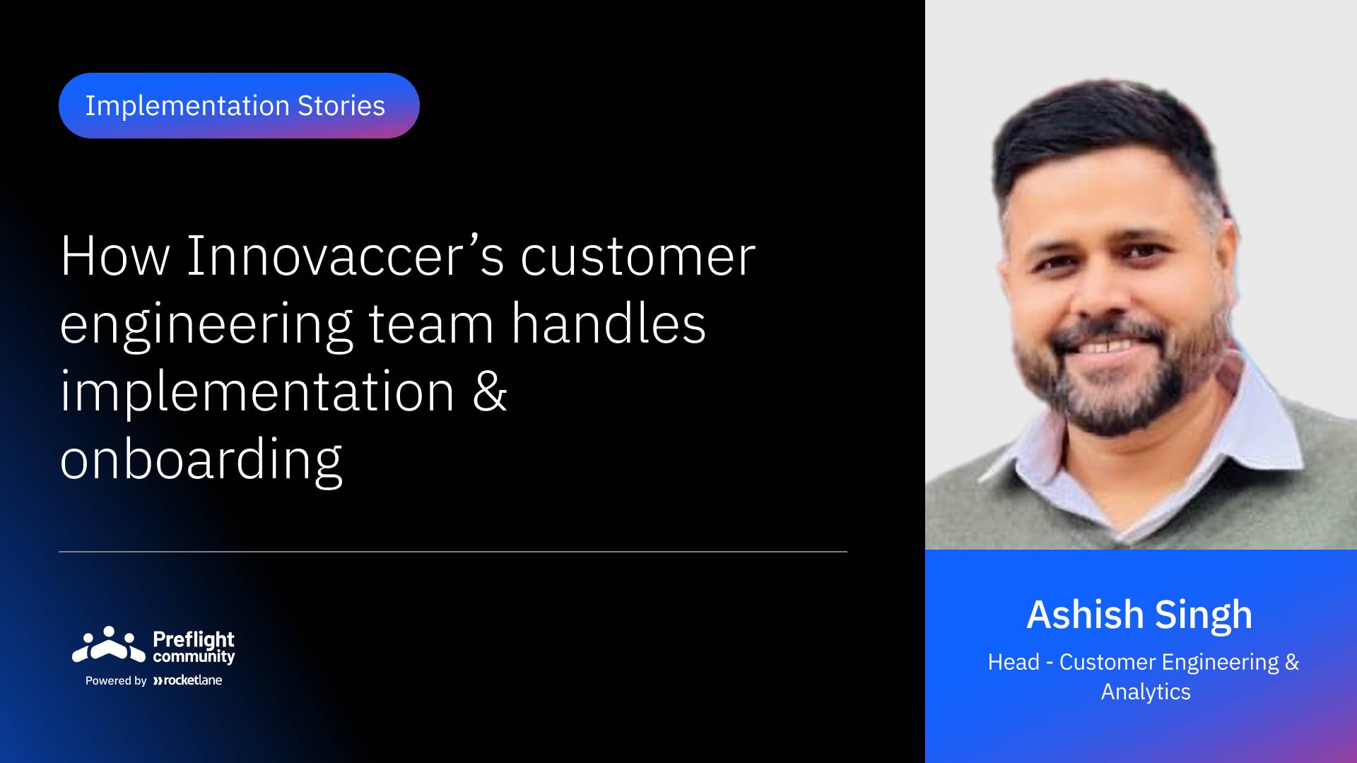 IS 04 - How Innovaccer’s Customer Engineering Team Handles Implementation & Onboarding