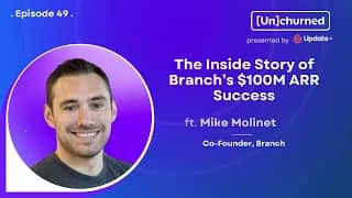 The Inside Story of Branch’s $100M ARR Success ft. Mike Molinet (Co-founder, Branch)