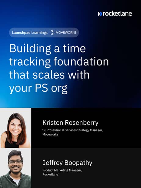 Building a time tracking foundation that scales with your PS org: Best practices from Moveworks
